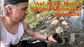 30 km Marsch durch Landkreis Barnim Brandenburg  Berliner Flusswasser getrunken [upl. by Aloisia]