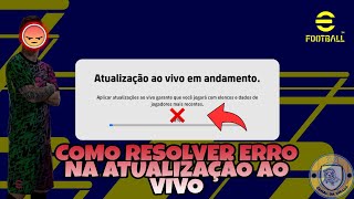 EFOOTBALL 2022  COMO RESOLVER ERRO NA ATUALIZAÇÃO AO VIVO [upl. by Etnovad]