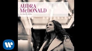 Audra McDonald  Go Back Home [upl. by Eduj]