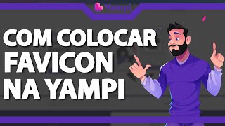 Como configurar um Favicon na loja Yampi ATUALIZADO 2023 [upl. by Annail]