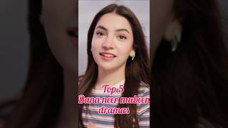 Dananeer top 5 drama shorts dananeermubeen [upl. by Ataynek]