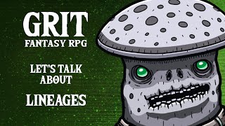 GRIT Fantasy RPG Lets Talk About Lineages [upl. by Markos]