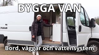 BYGGA VAN  DIY bord kopplar in vattensystemet bygger väggar mm [upl. by Kutchins180]