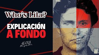 El misterio que JAMÁS debió ser resuelto  Whos Lila Historia Explicada [upl. by Eizzo]