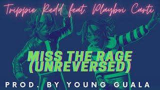 Trippie redd  Miss The Rage Feat Playboi Carti Unreversed Instrumental [upl. by Kelcie]