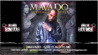 Mavado  Give It All To Me Overdrive Riddim July 2013 [upl. by Mallin]