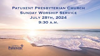 July 28 2024 Sunday Worship Service  930 am [upl. by Oelc429]