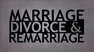 The Truth About Marriage Divorce and Remarriage [upl. by Naimed]