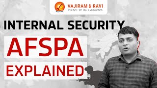 Internal Security AFSPA Explained  Armed Forces Special Powers Act AFSPA  Vajiram amp Ravi Classes [upl. by Haag]