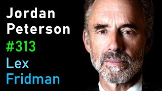 Jordan Peterson Life Death Power Fame and Meaning  Lex Fridman Podcast 313 [upl. by Refynnej714]