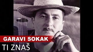 Garavi Sokak  Ti Znas  Official Audio HD [upl. by Soisatsana]