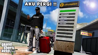 AKU PERGI DARI KOTA  GTA 5 ROLEPLAY [upl. by Chaddie]