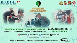 Wujudkan Kesejahteraan Masyarakat Pusdokkes Berikan Layanan Kesehatan Memadai  Presisi Melayani [upl. by Irahc571]