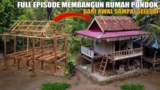 VIDIO LENGKAP MEMBANGUN RUMAH PONDOK KEBUN IMPIAN DARI AWAL SAMPAI SELESAI FULL VIDEO BUILD A CABIN [upl. by Jordan]