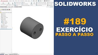 SOLIDWORKS  EXERCÍCIO 189  PEÇA USINADA DE Ø30x29mm solidworks [upl. by Paxton]