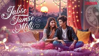 Jabse Tumse Mili  Latest Hindi Songs  Lokdhun Originals  Love Song lokdhun [upl. by Rosanna985]