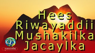 Hees Riwayadi Mushakilka Jacaylka [upl. by Ariaic]