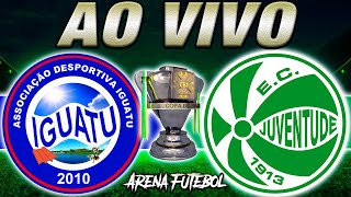 IGUATU x JUVENTUDE AO VIVO Copa do Brasil  Narração [upl. by Jet]