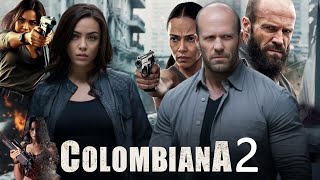 Colombiana 2 Full Movie 2025 Fact  Zoe Saldana Jason Statham Cliff Curtis  Review [upl. by Mohandis]