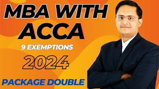 MBA WITH ACCA 2024  PACKAGE DOUBLE  9 EXEMPTIONS BENEFITS  DONT MISS acca exemption [upl. by Paolina]