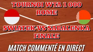 SWIATEK  SABALENKA Tournoi de ROME WTA 1000 Finale Commenté no streaming [upl. by Ericksen]