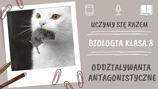 Biologia klasa 8 Oddziaływania antagonistyczne Uczymy się razem [upl. by Anawt]