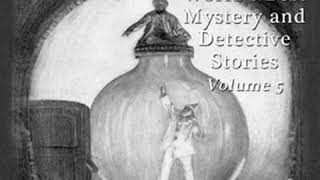 Library of the Worlds Best Mystery and Detective Stories Volume 5 by VARIOUS Part 22  Audio Book [upl. by Enelaehs]