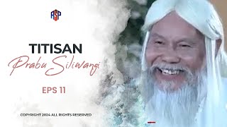 TITISAN PRABU SILIWANGI EPISODE 11 [upl. by Elledoj]