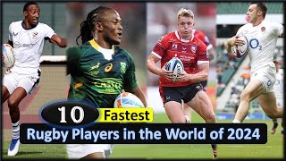 10 Fastest Rugby Players in the World of 2024 ।। SPORTS [upl. by Leontina]