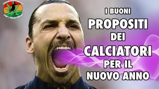 I buoni propositi dei calciatori per il nuovo anno doppiaggicoatti [upl. by Ipoillak]