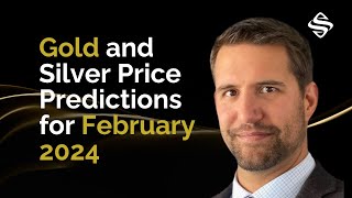 Gold and Silver Price Predictions for February 2024 [upl. by Maibach]