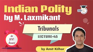 Indian Polity by M Laxmikanth for UPSC  Lecture 45  Tribunals [upl. by Neyr934]