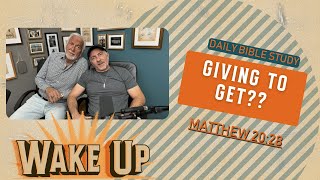 WakeUp Daily Devotional  Giving To Get  Matthew 2028 [upl. by Sherm]