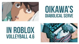 Oikawas Diabolical Serve  Haikyuu  Roblox Recreation Volleyball 46  Styx Onyx [upl. by Adnuhsat844]