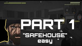 Part 1 quotSAFEHOUSEquot easy [upl. by Cargian]