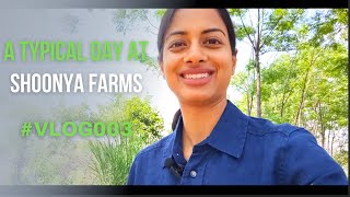 Behind the Scenes at Shoonya Farms  Vlog 3  Vaishavi Sinha Bhasin [upl. by Hsoj251]