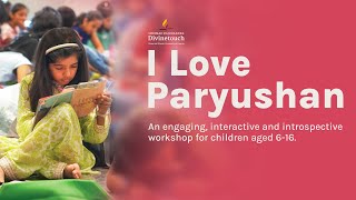 I Love Paryushan 2024 Interactive Workshop for Children 6 to 16 years [upl. by Tamara]