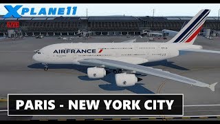 ✈️ XPLANE 11  A380 AIR FRANCE  PARIS LFPG  NEW YORK CITY KJFK  LIVE ONLINE FLIGHT [upl. by Kristoforo63]