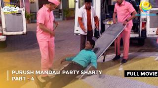 Purush Mandali Party Sharty  FULL MOVIE  Part 4  Taarak Mehta Ka Ooltah Chashmah Ep 2092 to 2094 [upl. by Neyut]