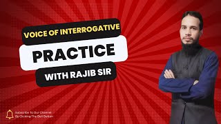 Practice  Voice Of Interrogative  Rajibs English amp Math Care [upl. by Yanetruoc339]