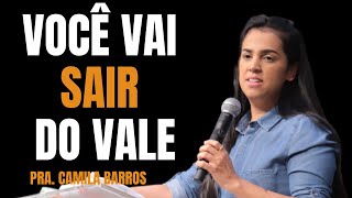 Pra Camila Barros I VOCÊ VAI SAIR DO VALE [upl. by Zetrok]