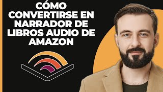 Cómo convertirse en narrador de audiolibros para Amazon [upl. by Heddie]