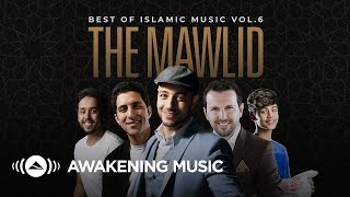 Awakening Music  The Mawlid Best of Islamic Music Vol6  2 hours of songs about Prophet Muhammad [upl. by Otaner]