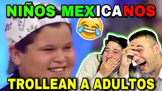 🇪🇸 REACCIÓN a NIÑOS MEXICANOS TROLLEANDO a ADULTOS 🇲🇽😂 demasiado épico [upl. by Eiderf]