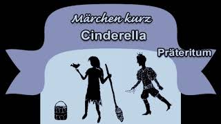 Märchen kurz Cinderella Präteritum [upl. by Nitsoj979]