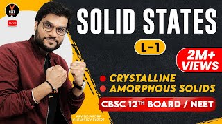 Solid States L1  Crystalline amp Amorphous Solids  Helpful for NEET 2023 amp JEE 23  Arvind Arora [upl. by Christan]