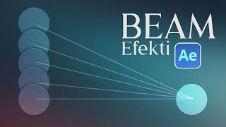 BEAM EFEKTİ  After Effects Dersleri [upl. by Caffrey]