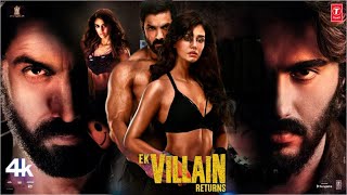 Ek Villain Returns Full Movie  John Abraham  Disha Patani  Arjun Kapoor  Tara  Trailer Launch [upl. by Aidaas]