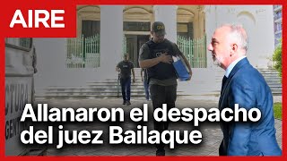 🔴 ALLANARON el despacho del juez BAILAQUE y le SECUESTRARON su teléfono 🔴 [upl. by Relly]