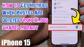 iPhone 1515 Pro Max How to Get Notified When Photos Are Deleted from iCloud Shared Library [upl. by Arnon]